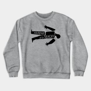 Anatomy of a Murder Movie Poster Crewneck Sweatshirt